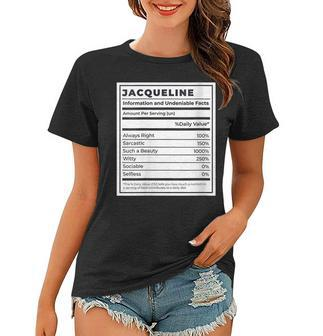 Womens Jacqueline Funny Nutrition Facts Custom Name Mothers Day Women T-shirt | Mazezy