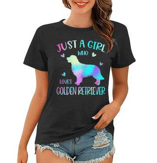 Womens Just A Girl Who Loves Golden Retriever - I Love My Dog Women T-shirt - Seseable