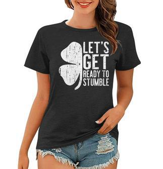 Womens Lets Get Ready To Stumble St Patrick Day Women T-shirt | Mazezy