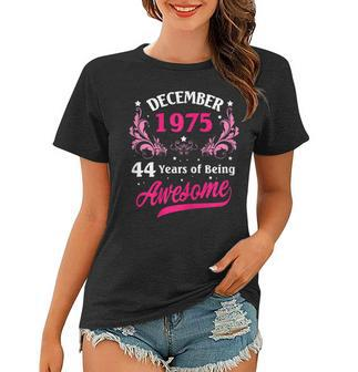 Womens Made In December 1975 1975 Birthday Gifts 44 Years Women T-shirt | Mazezy