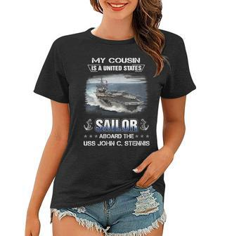 Womens My Cousin Is A Sailor Aboard The Uss John C Stennis Cvn 74 Women T-shirt - Seseable