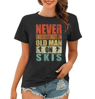 Womens Never Underestimate An Old Man On Skis Fathers Day Women T-shirt - Thegiftio UK
