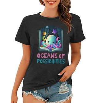 Womens Oceans Of Possibilities Summer Reading 2023 Kawaii Octopus Women T-shirt | Mazezy
