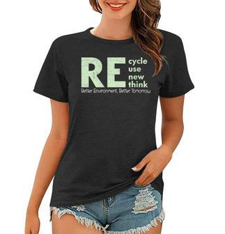 Womens Recycle Reuse Renew Rethink Earth Day Environmental Activism Women T-shirt | Mazezy