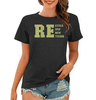 Womens Recycle Reuse Renew Rethink For Earth Day Recycling 2023 Women T-shirt | Mazezy