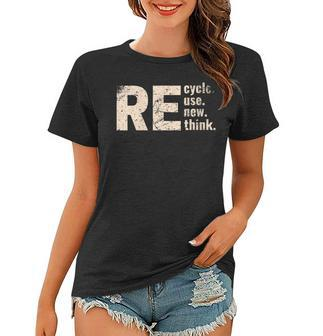 Womens Recycles Reuse Renew Rethink Crisis Environmental Activism Women T-shirt | Mazezy