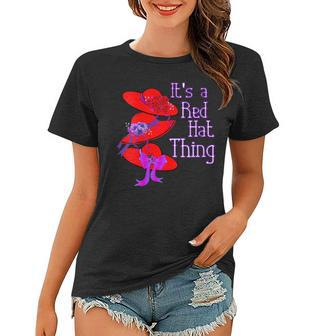 Womens Red Hat Its A Red Hat Thing Gift Women T-shirt - Seseable
