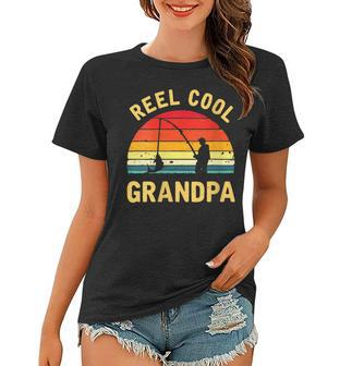 Womens Reel Cool Grandpa Fishing Daddy Vintage Grandpa Fathers Day Women T-shirt - Thegiftio UK