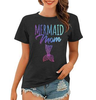 Womens Womens Mermaid Mom Mama Funny Outfit Birthday Party Women T-shirt - Thegiftio UK