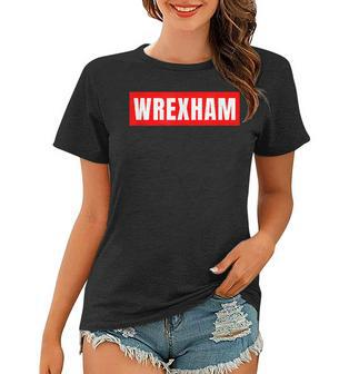 Wrexham Wales Uk Welsh Apparel Women T-shirt - Thegiftio UK