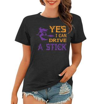 Yes I Can Drive A Stick Halloween Witch Funny Men Women Women T-shirt - Thegiftio