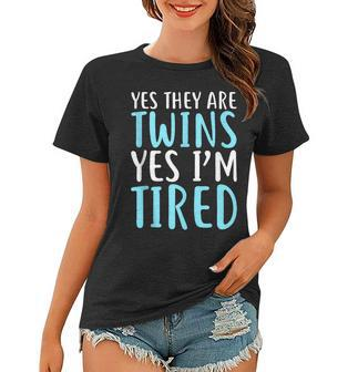 Yes They Are Twins Yes Im Tired Mothers Day Women T-shirt - Thegiftio UK