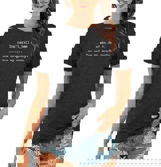 You Cant Tell Me What To Do You Are Not My Grandbaby Women T-shirt | Mazezy