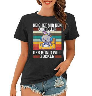 Zocken Reichet Mir Den Controller König Konsole Gamer V2 Frauen Tshirt - Seseable