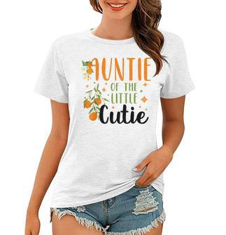 Auntie Little Cutie Baby Shower Orange 1St Birthday Party Women T-shirt | Mazezy
