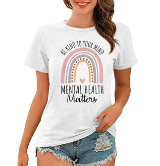 Be Kind Mental Health Matters Polka Dot Rainbow Awareness Women T-shirt | Mazezy