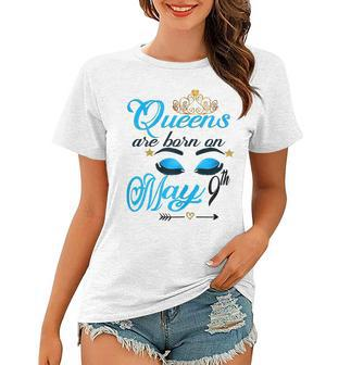 Cute Birthday Girl Queens Are Born On May 9Th Taurus Girl Gift For Womens Women T-shirt | Mazezy