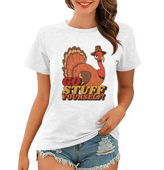 Go Stuff Yourself Funny Thanksgiving Women T-shirt - Monsterry