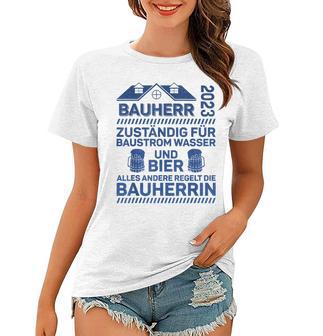 Herren Bauherr 2023 Zuständig Für Baustrom Lustiger Spruch Frauen Tshirt - Seseable