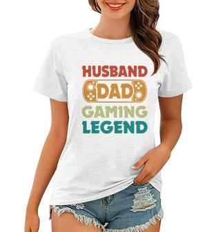 Husband Dad Video Game Legend Gaming Dad Fathers Day Gift Women T-shirt - Monsterry UK