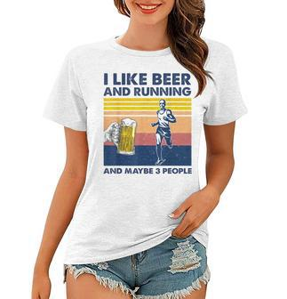 I Like Beer And Running And Maybe 3 People Vintage Gift Women T-shirt - Seseable
