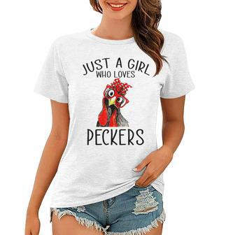 Just A Girl Who Loves Peckers Funny Chicken Farmer Lovers Women T-shirt | Mazezy