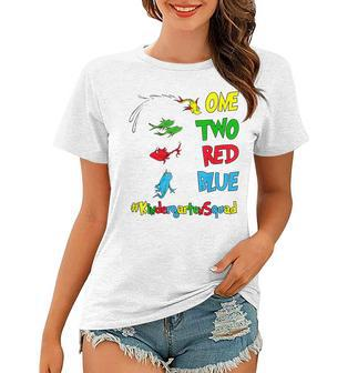 Kindergarten Teacher Oh The Places One Two Red Blue Fish Women T-shirt | Mazezy