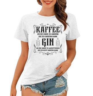 Lustiger Gin Tonic Trinker Spruch Kaffee Gin Liebhaber Frauen Tshirt - Seseable