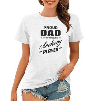 Mens Proud Dad Of An Awesome Archery Player For Men Women T-shirt - Thegiftio UK