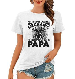Most People Call Me A Mechanic The Most Important Call Me Papa Women T-shirt - Monsterry DE