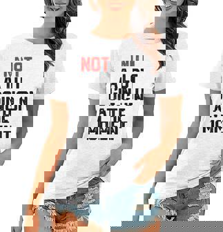 Not A Lot Going On At The Moment Women T-shirt | Mazezy