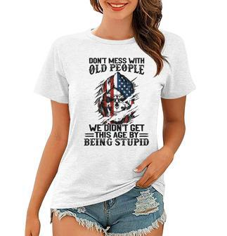 Skull American Flag Dont Mess With Old People We Didnt Women T-shirt - Thegiftio UK