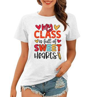 Teacher Valentines Rainbow My Class Is Full Of Sweethearts Women T-shirt - Seseable