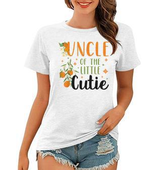 Uncle Little Cutie Baby Shower Orange 1St Birthday Party Women T-shirt | Mazezy