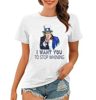 Uncle Sam I Want You To Stop Whining Funny Politics Women T-shirt | Mazezy
