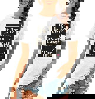 Womens It’S My Beauty Time Women T-shirt | Mazezy