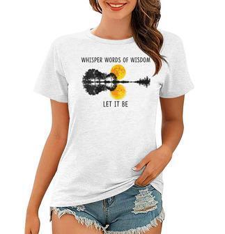 Womens Whisper Words Of Wisdom Let-It Be Guitar Lake Shadow Women T-shirt - Seseable