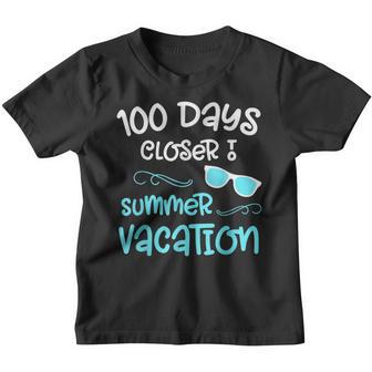 100 Days Of School Closer Summer Teacher Student Funny Quote Youth T-shirt - Thegiftio UK