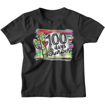 100 Days Sharper Cactus Teacher Happy 100Th Day Of School Youth T-shirt - Seseable