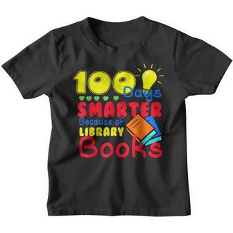 100 Days Smarter Because Of Library Books Kids Teacher Gifts Youth T-shirt - Thegiftio UK