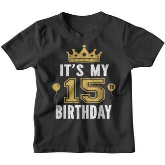 Its My 15Th Birthday Gift 15 Years Old Boys And Girls  Youth T-shirt