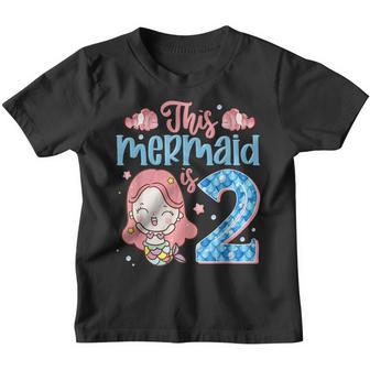 2Nd Birthday This Mermaid Is 2 Year Old Gift Kids Girls Youth T-shirt - Thegiftio UK