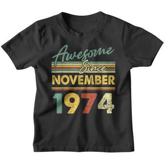 48 Years Old Funny Awesome Since November 1974 48Th Birthday Youth T-shirt - Thegiftio UK