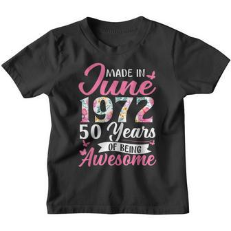 50 Year Old Born In June 1972 50Th Birthday Gift Women Girls Youth T-shirt - Thegiftio UK