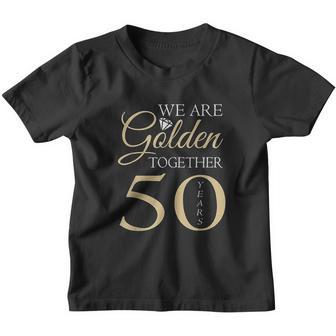 50Th Wedding Anniversary We Are Golden Romantic Couples Gift V2 Youth T-shirt - Thegiftio UK