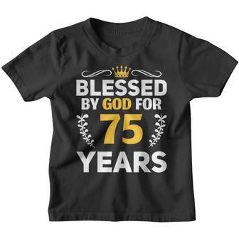 75Th Birthday Man Woman Blessed By God For 75 Years Youth T-shirt - Thegiftio UK