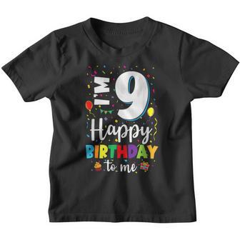 9Th Birthday Happy Birthday To Me 9Yr Boys Girls 9 Years Old Youth T-shirt - Thegiftio UK