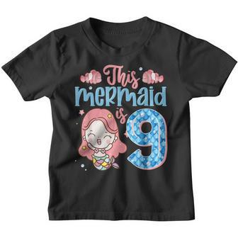 9Th Birthday This Mermaid Is 9 Year Old Gift Kids Girls Youth T-shirt - Thegiftio UK