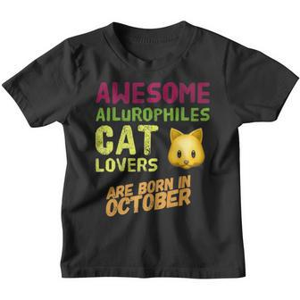 Ailurophiles-Cat Lover-October Birthday-Stuff Youth T-shirt - Thegiftio UK