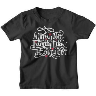 Aint No Family Like The One I Got Funny Family Youth T-shirt - Thegiftio UK